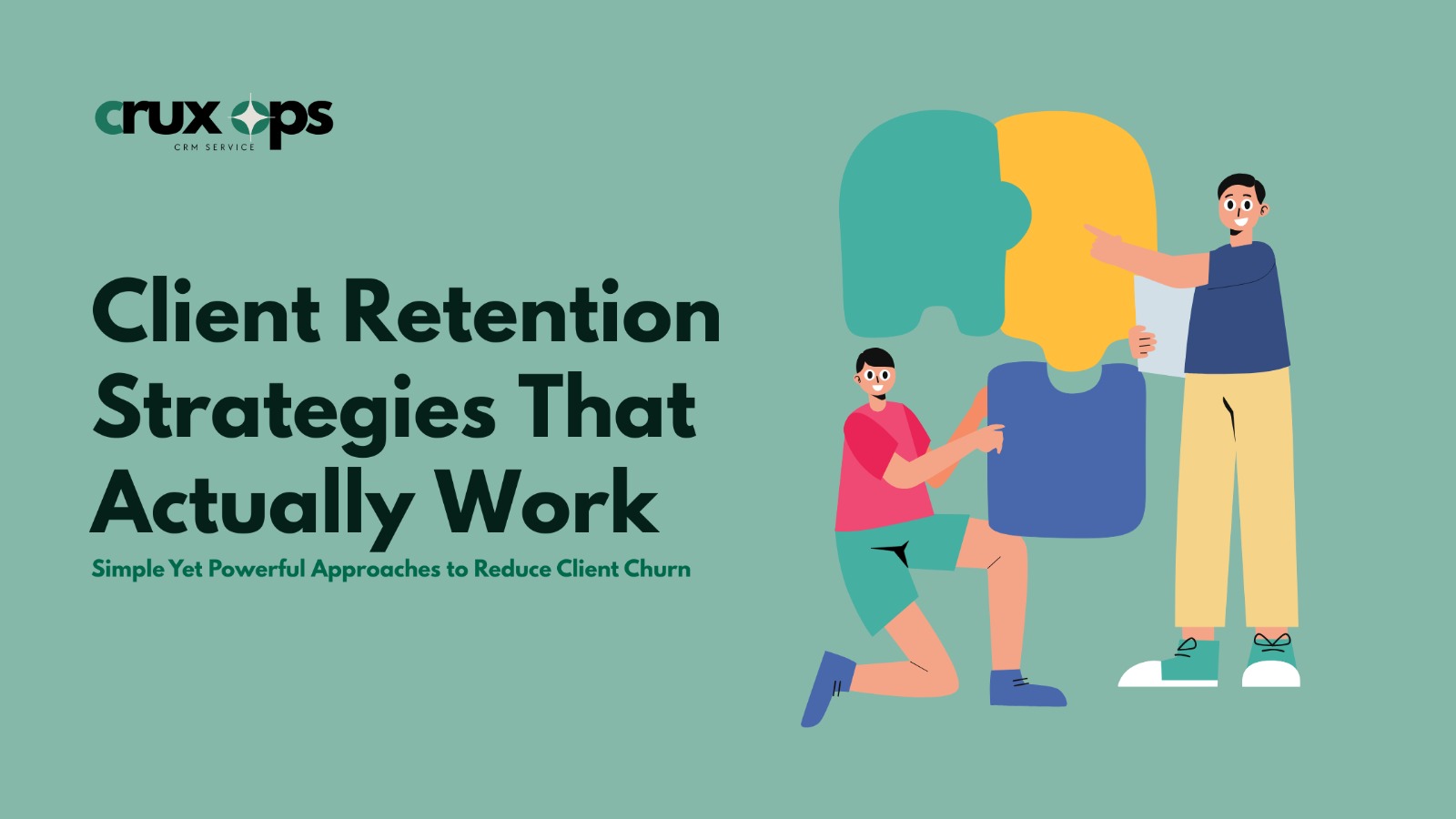 Client Retention Strategies That Actually Work