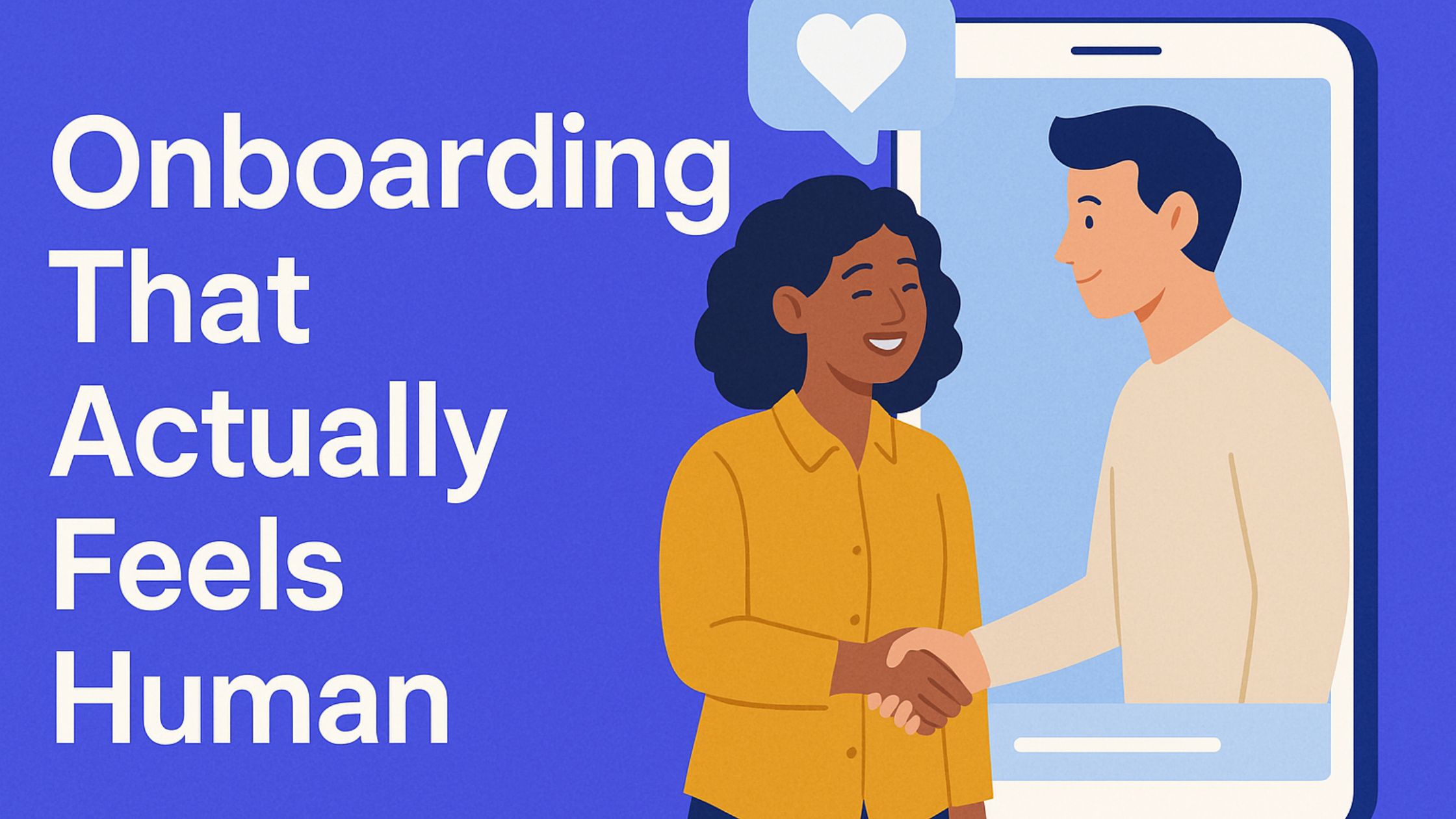 Onboarding That Actually Feels Human