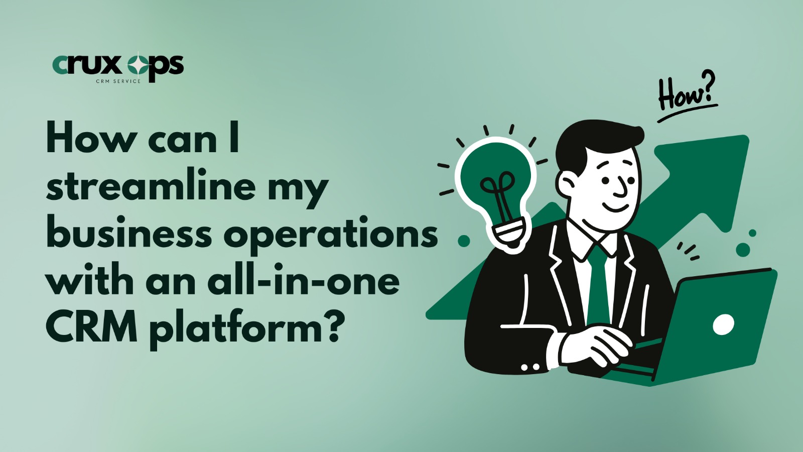 How can I streamline my business operations with an all-in-one CRM platform?